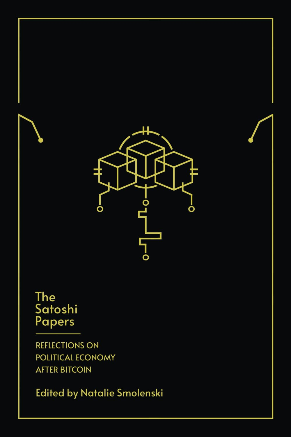 The Satoshi Papers: Reflections on Political Economy after Bitcoin