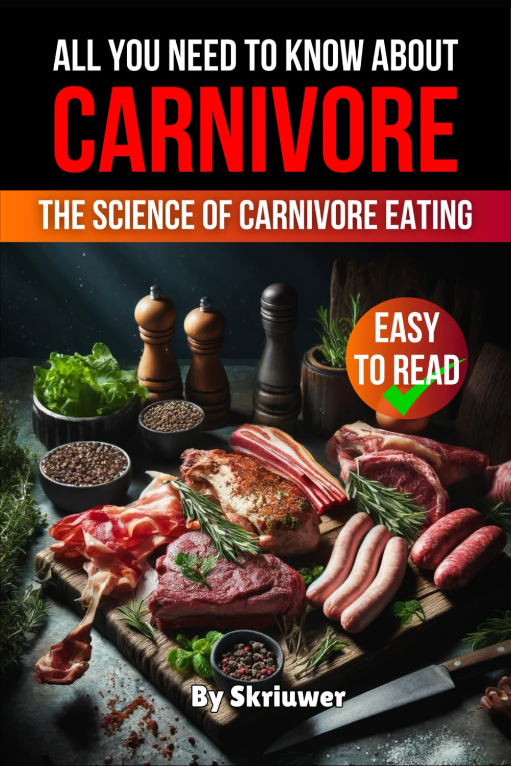 Everything You Need to Know about the Carnivore Diet | Why Many Are Turning to the Carnivore Diet: Unlocking Optimal Health through Animal Foods | the ... Health, Nutrition, and Lifestyle Benefits
