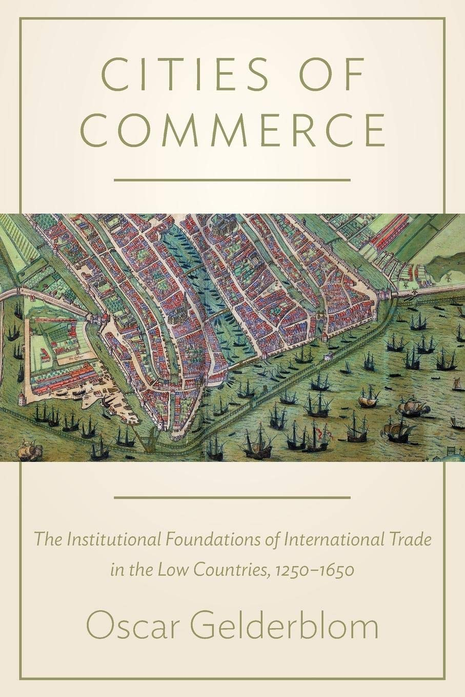 Cities of Commerce: the Institutional Foundations of International Trade in the Low Countries, 1250-1650: 45