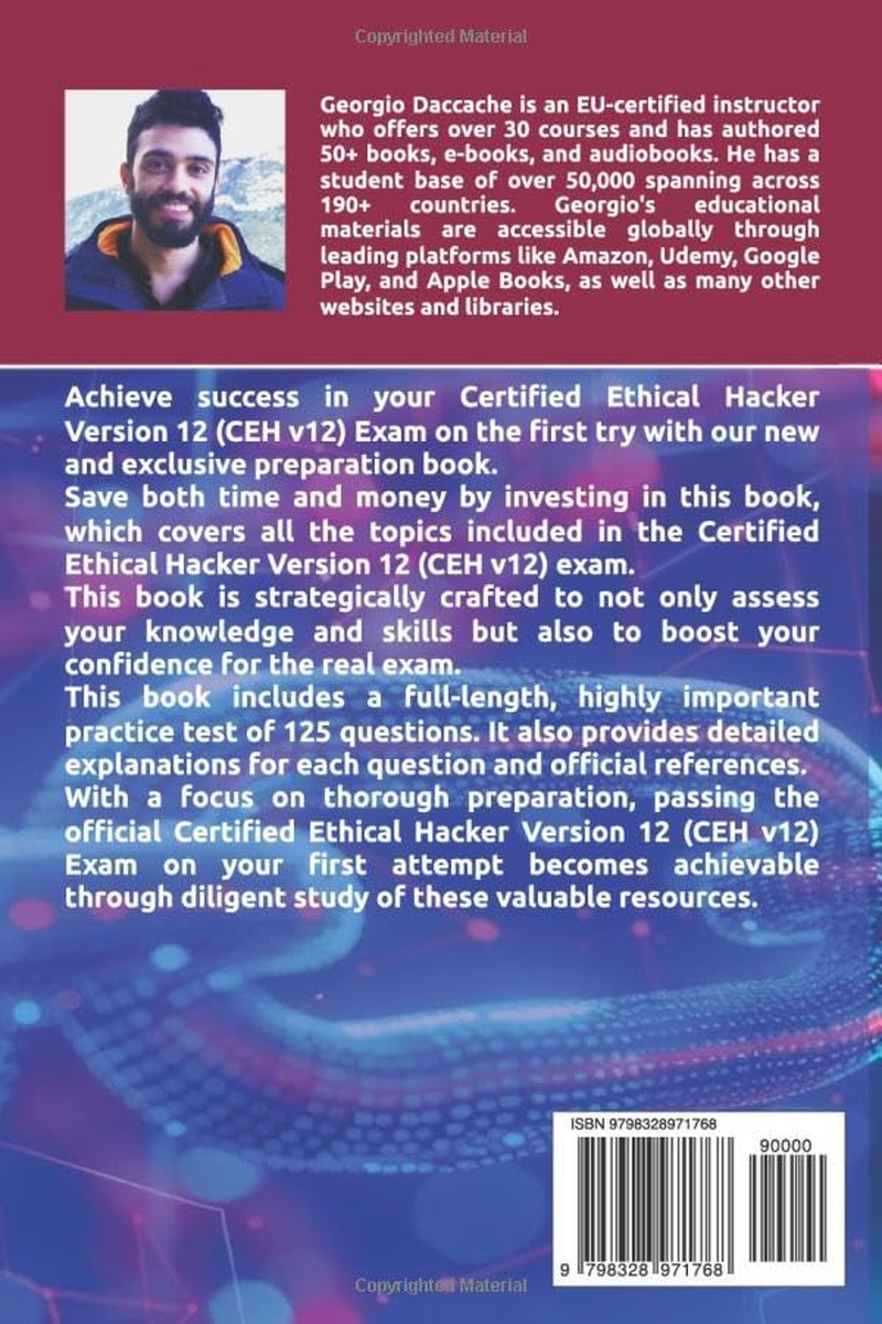 Certified Ethical Hacker (CEH V12) Exam Preparation - NEW: Easily Pass the New CEH V12 (312-50) on Your First Attempt (Latest Questions + Detailed Explanation & Official References) image number 1