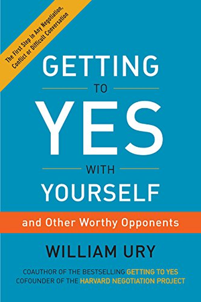 Getting to Yes with Yourself: How to Get What You Truly Want image number 1