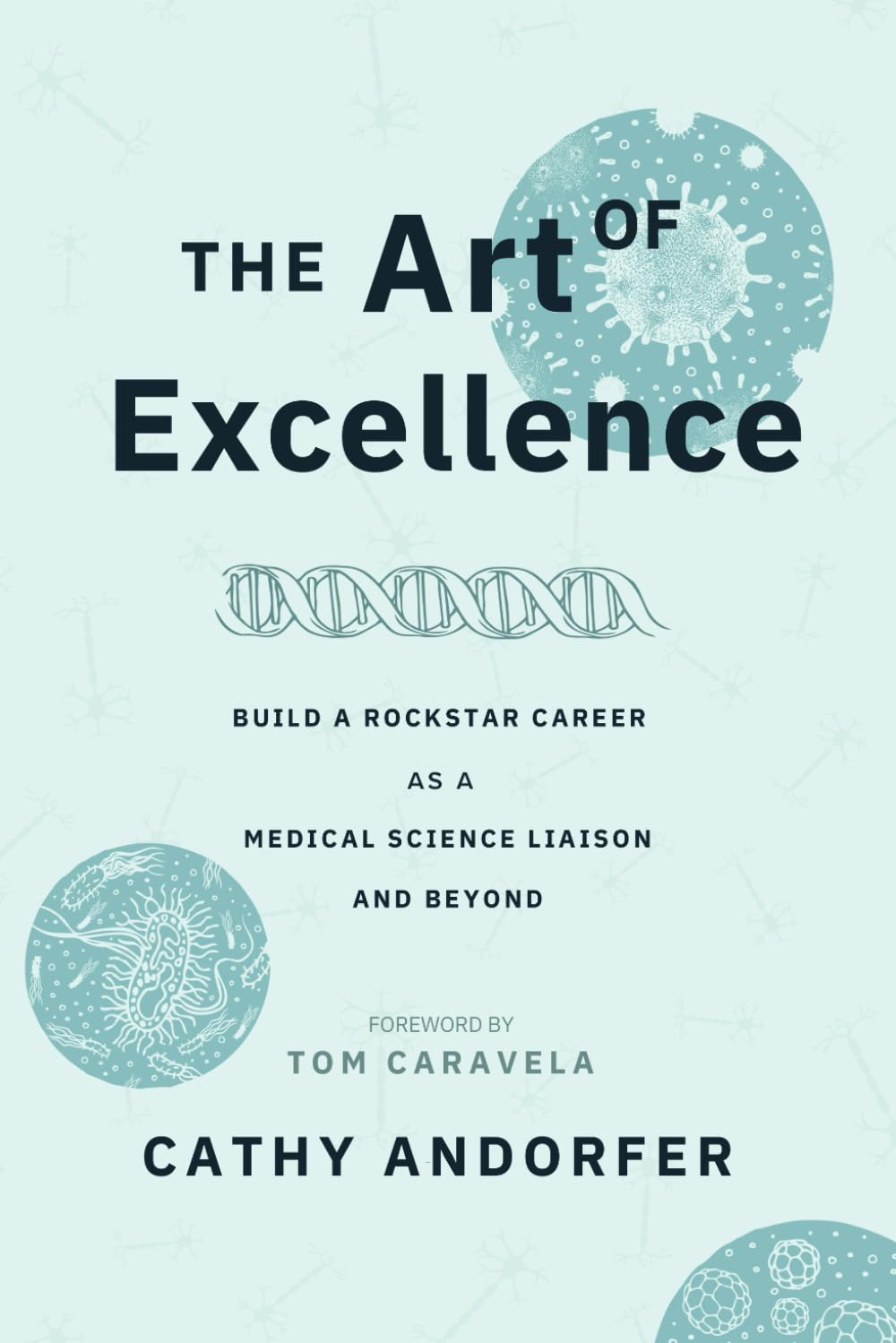 The Art of Excellence: Build a Rockstar Career as a Medical Science Liaison and Beyond image number 1