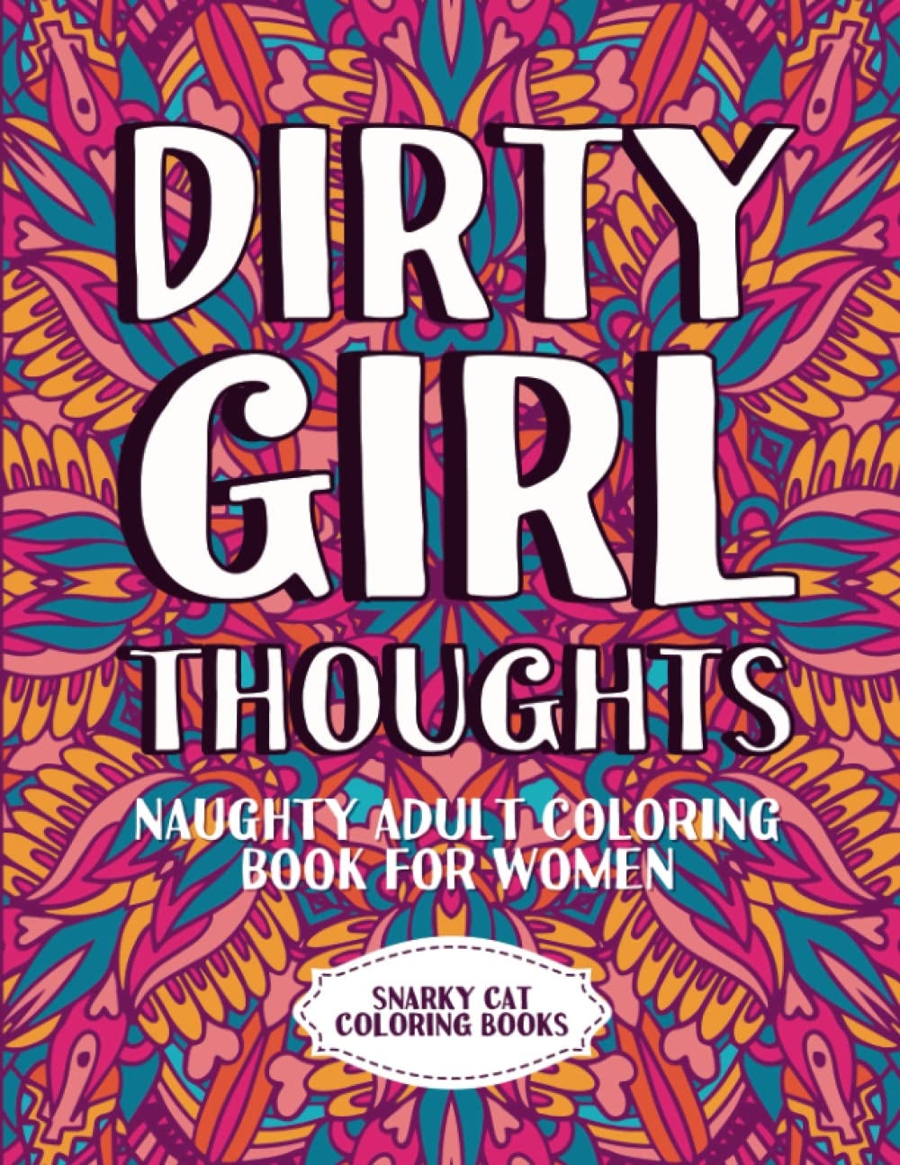 Dirty Girl Thoughts: Naughty Adult Coloring Book for Women image number 1