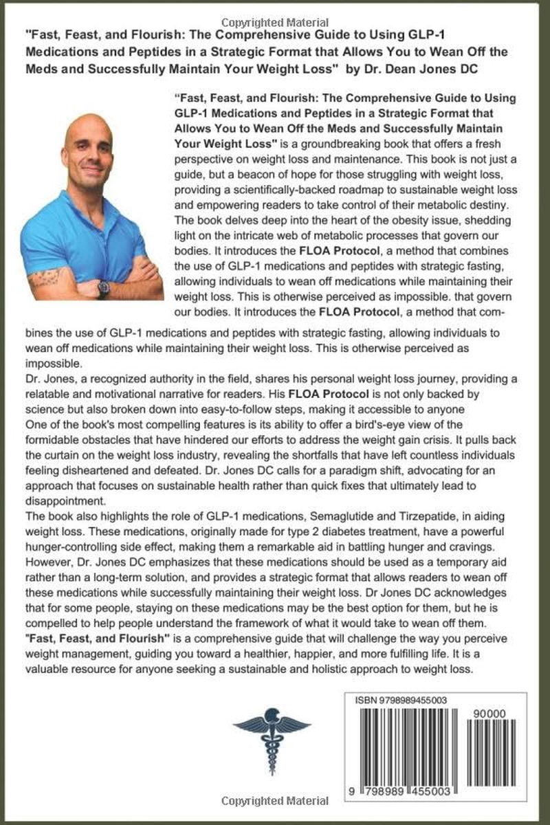 Fast, Feast & Flourish: the Comprehensive Guide to Using GLP-1 Medications and Peptides in a Strategic Format That Allows You to Wean off the Meds and Successfully Maintain Your Weight Loss image number 1