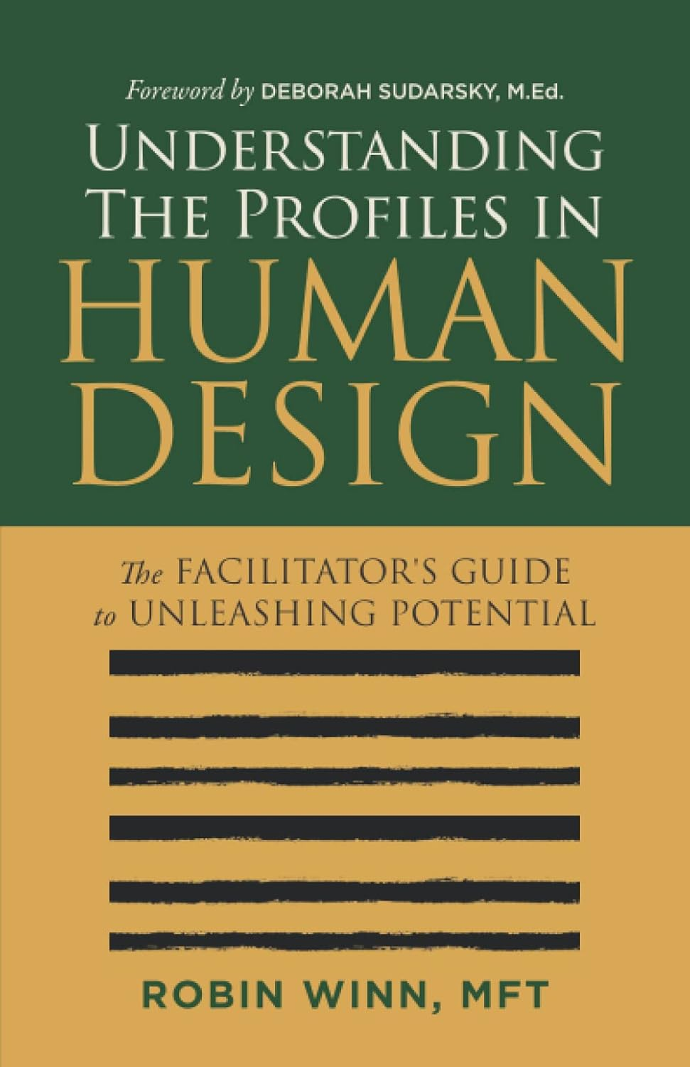 Understanding the Profiles in Human Design: the Facilitator'S Guide to Unleashing Potential image number 1