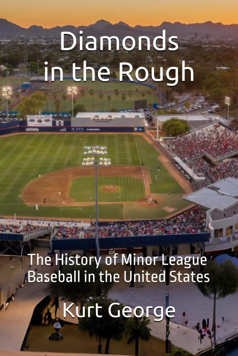 Diamonds in the Rough: the History of Minor League Baseball in the United States