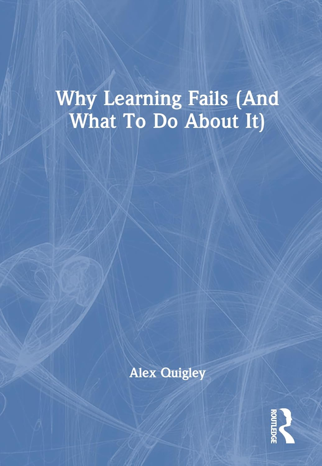 Why Learning Fails (And What to Do about It) image number 1