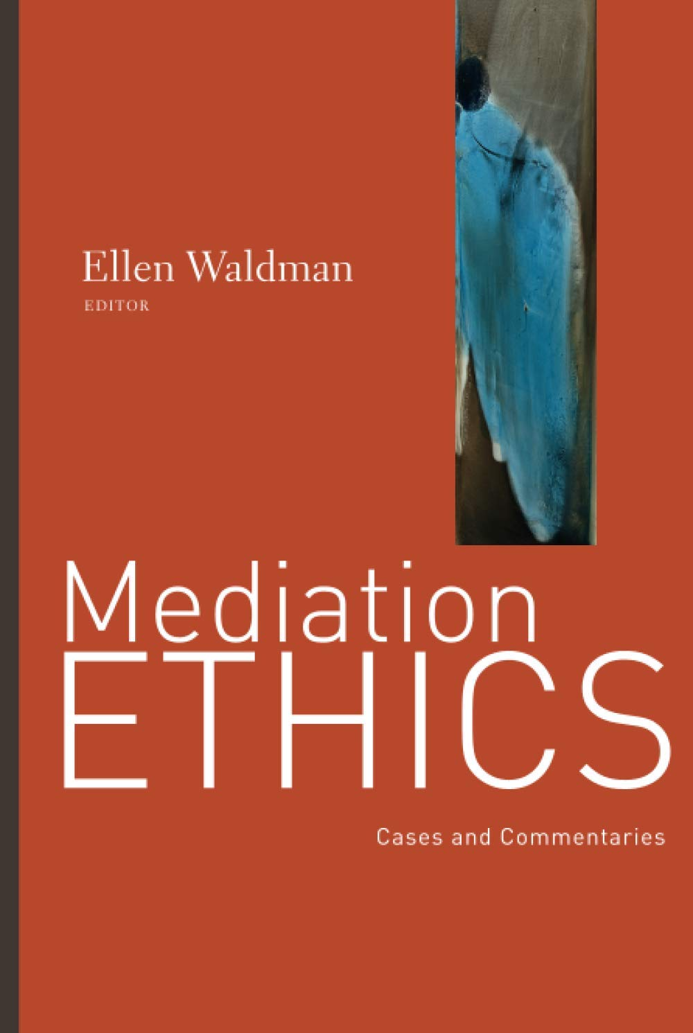 Mediation Ethics: Cases and Commentaries image number 2