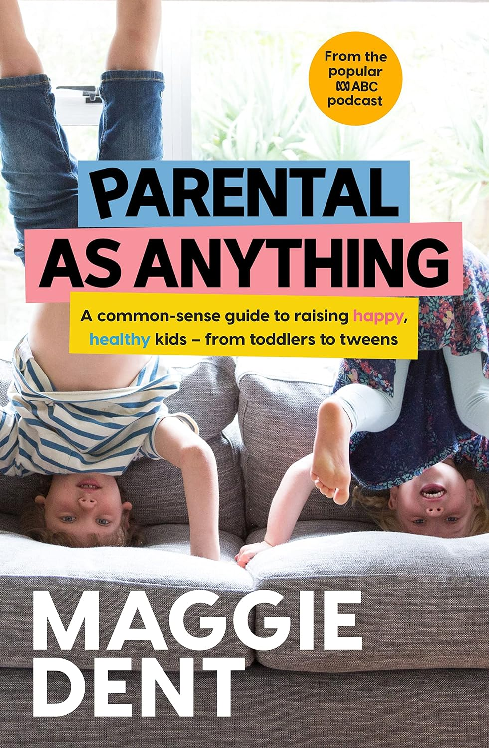 Parental as Anything: Toddlers to Tweens image number 1
