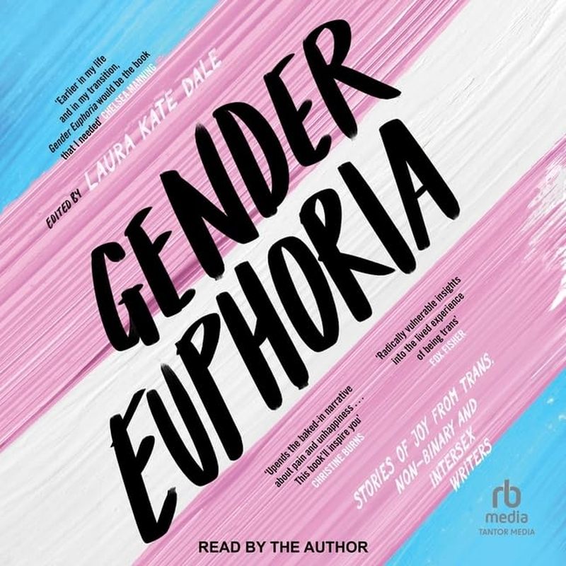 Gender Euphoria: Stories of Joy from Trans, Non-Binary and Intersex Writers image number 1