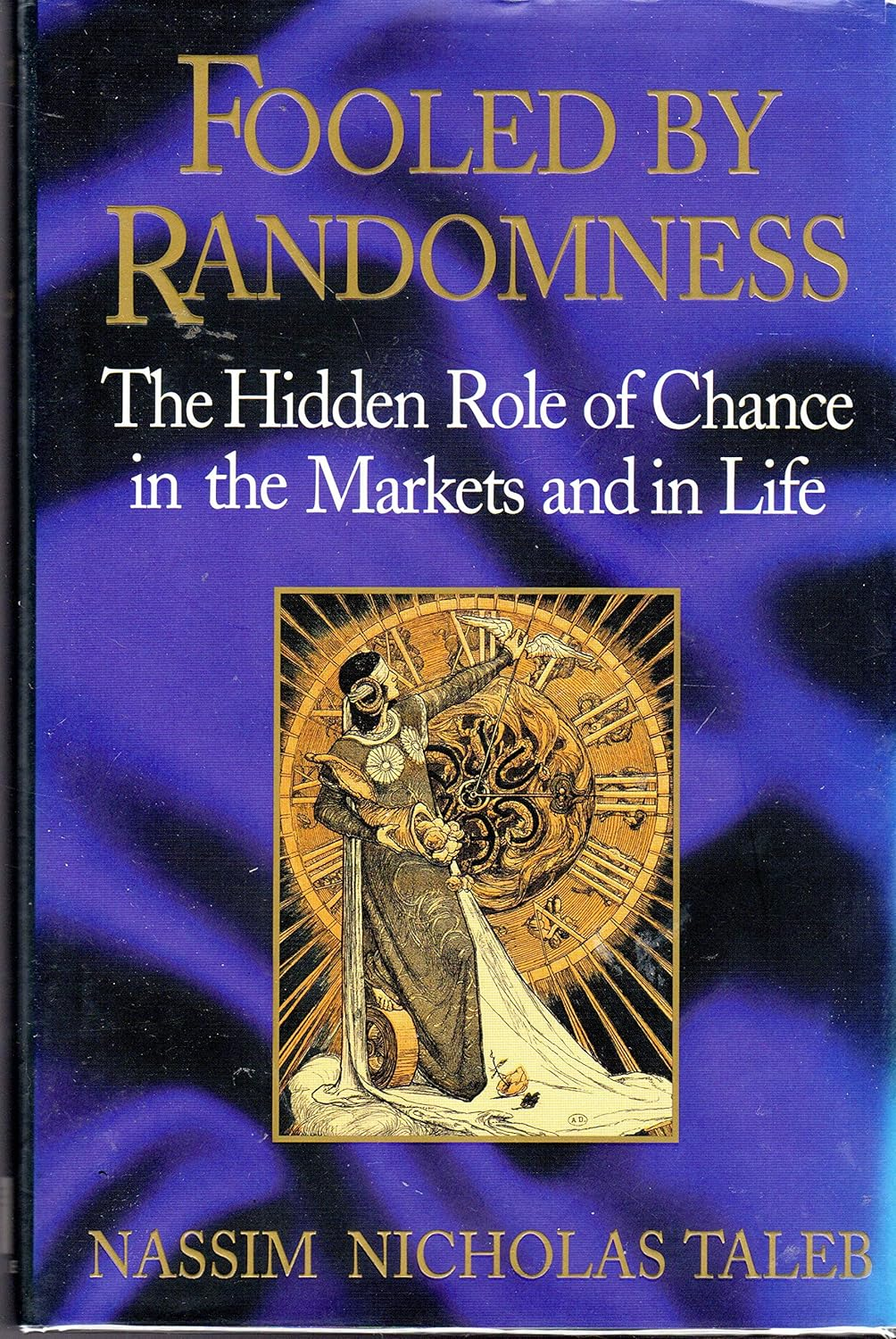 Fooled by Randomness: the Hidden Role of Chance in Life and in the Markets