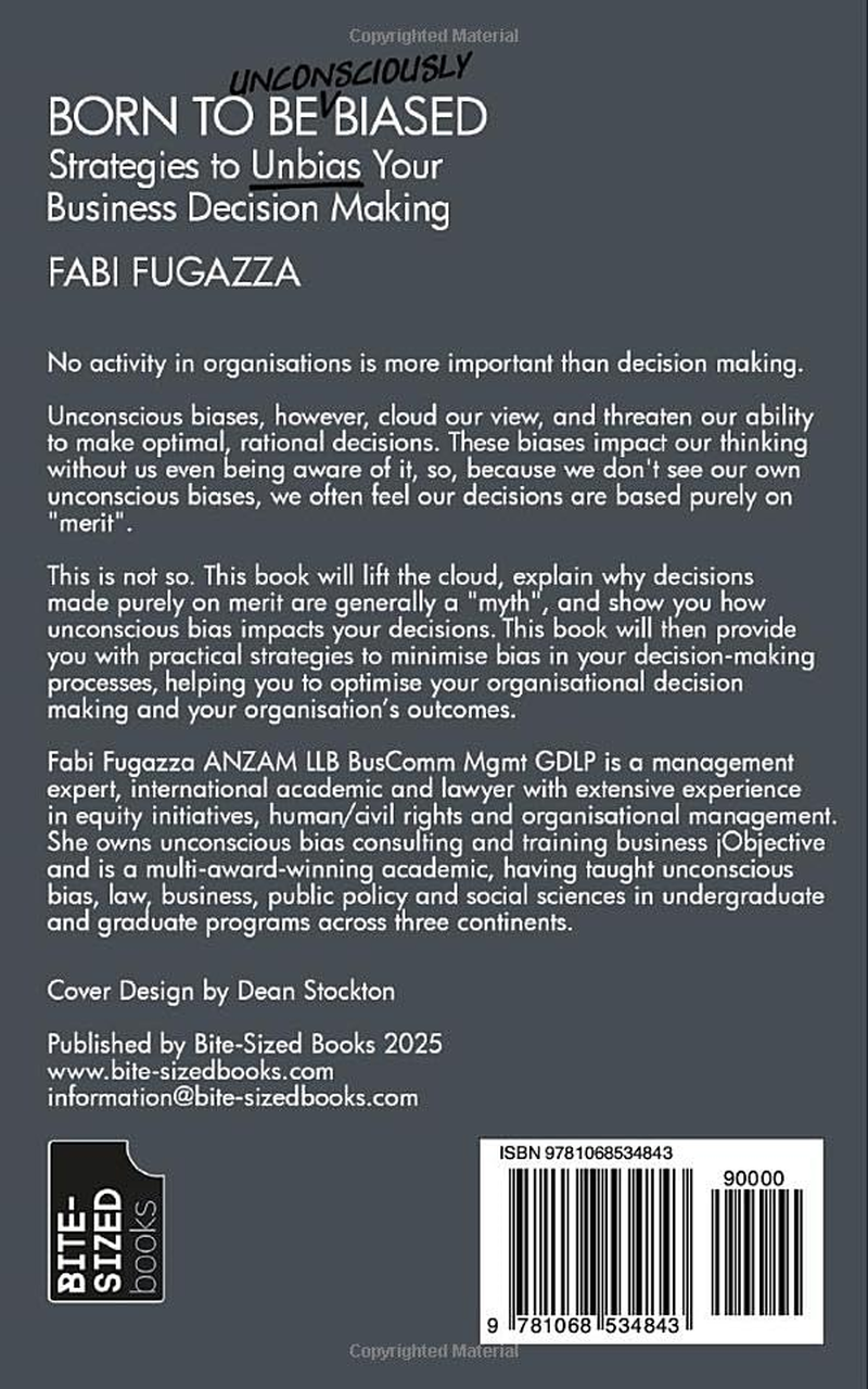 Born to Be (Unconsciously) Biased: Strategies to Unbias Your Business Decision Making