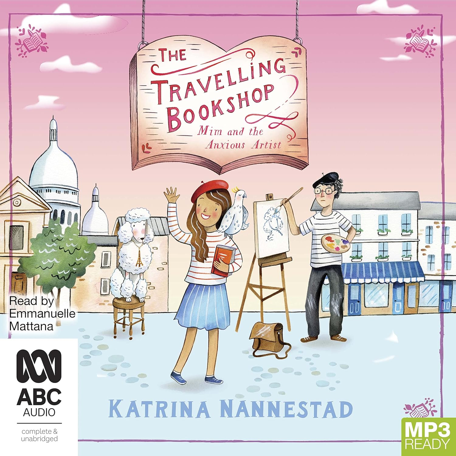 Mim and the Anxious Artist (The Travelling Bookshop, #3): the Third Book in the Award-Winning Australian Children'S Fiction Series for Budding Book Lovers from the Author of We Are Wolves