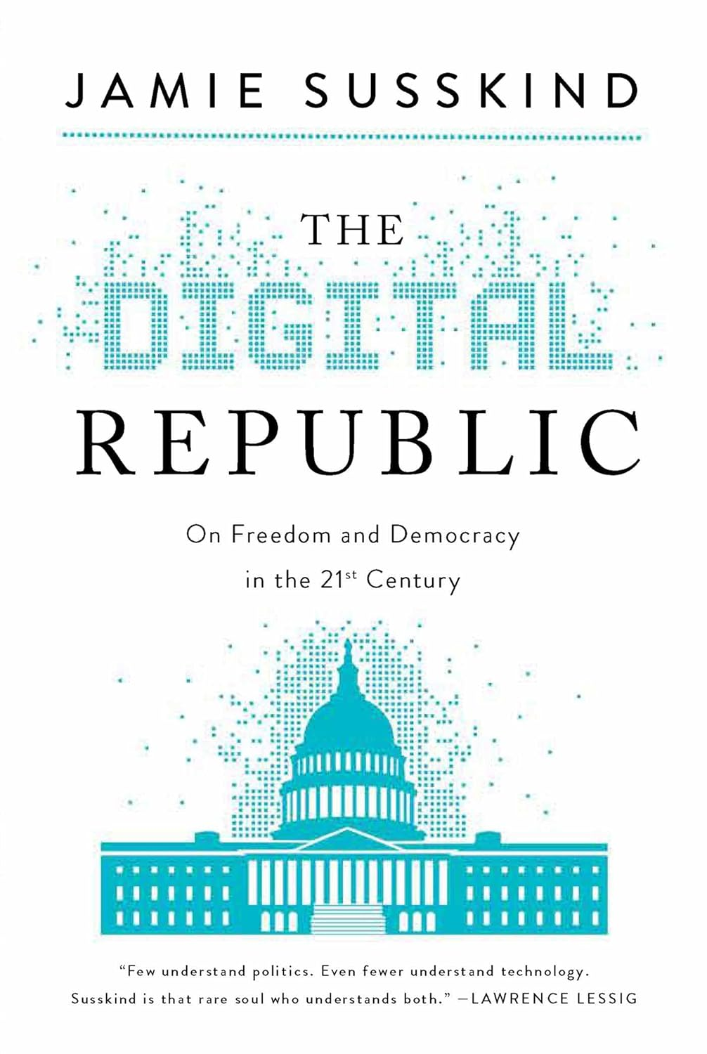 The Digital Republic: on Freedom and Democracy in the 21St Centuryry image number 1
