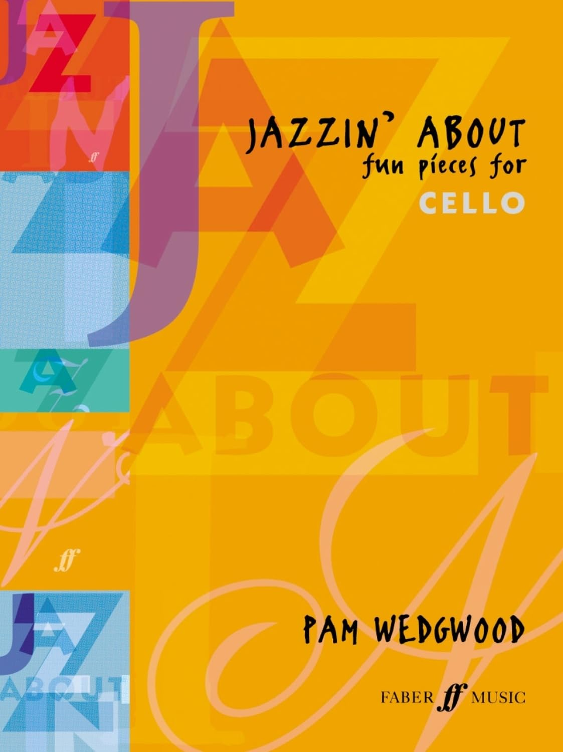 Jazzin' about (Cello): Fun Pieces for Cello