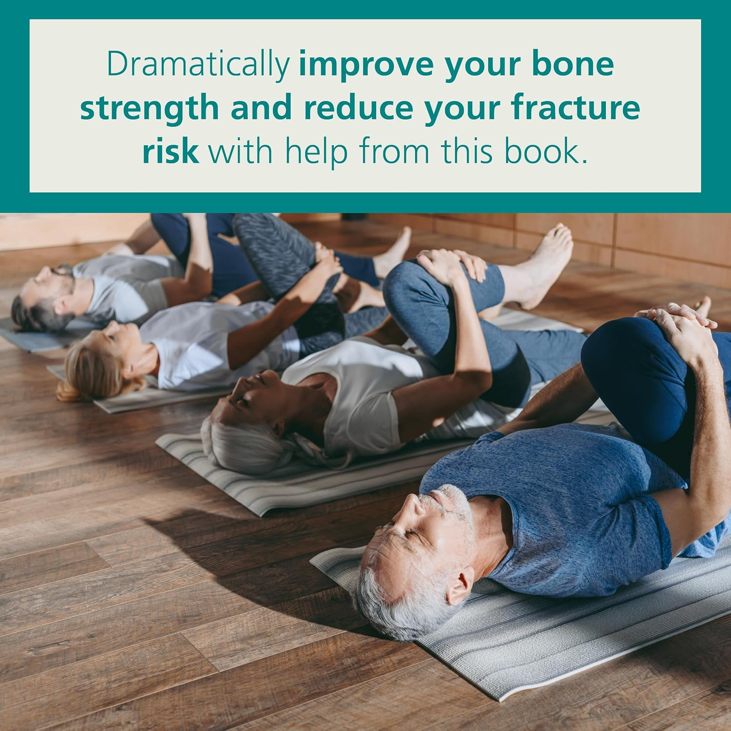 The Whole-Body Approach to Osteoporosis: How to Improve Bone Strength and Reduce Your Fracture Risk image number 2
