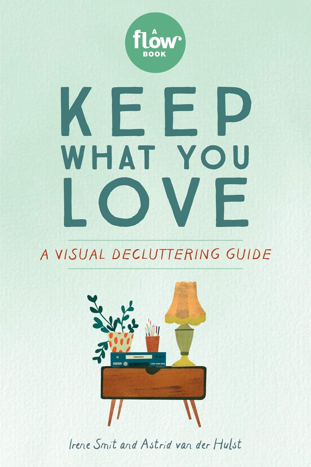 Keep What You Love: a Visual Decluttering Guide image number 4