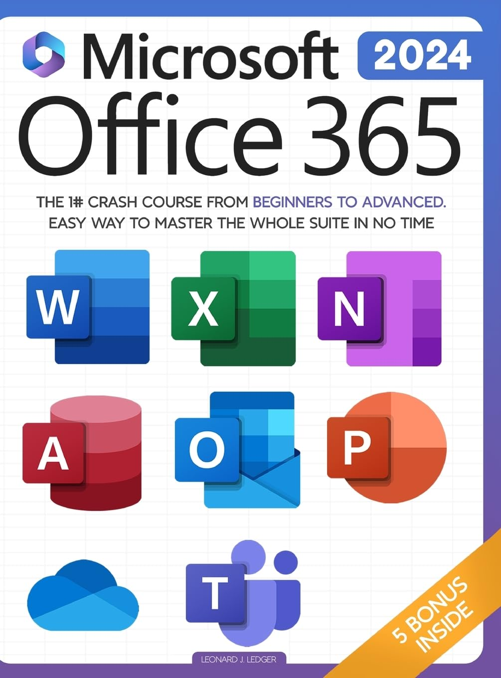 Microsoft Office 365 for Beginners: the 1# Crash Course from Beginners to Advanced. Easy Way to Master the Whole Suite in No Time | Excel, Word, Powerpoint, Onenote, Onedrive, Outlook, Teams & Access image number 2