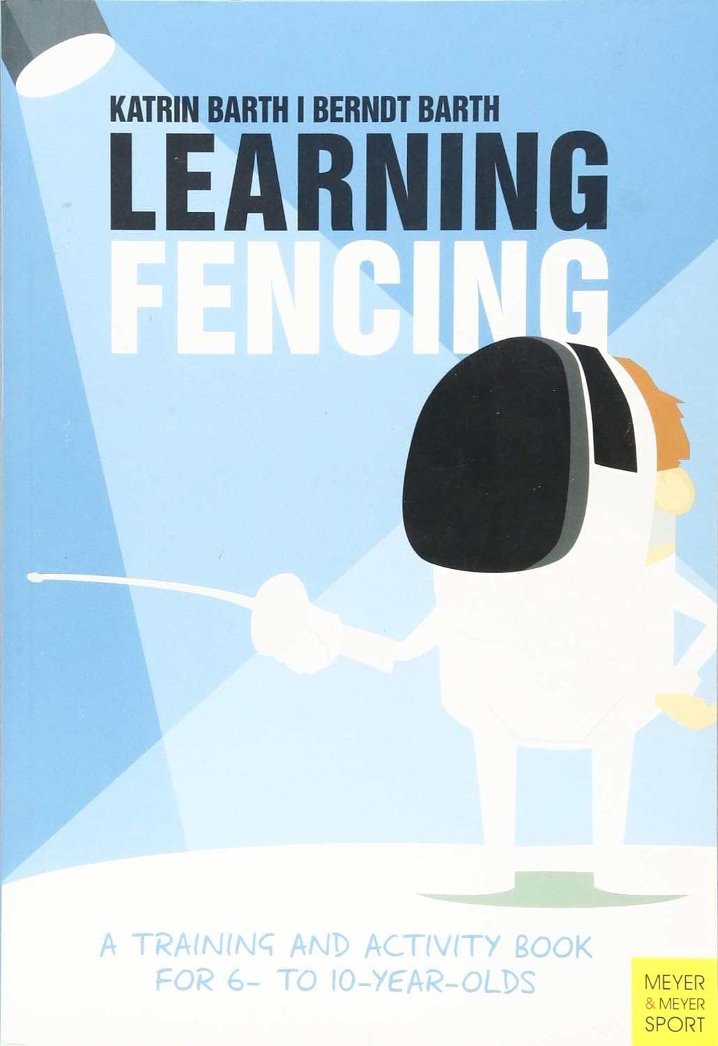 Learning Fencing: a Training and Activity Book for 6 to 10 Year Olds image number 1