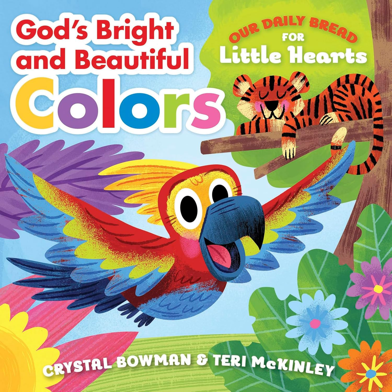 God'S Bright and Beautiful Colors: (A Bible-Based Rhyming Board Book for Toddlers & Preschoolers Ages 1-3)