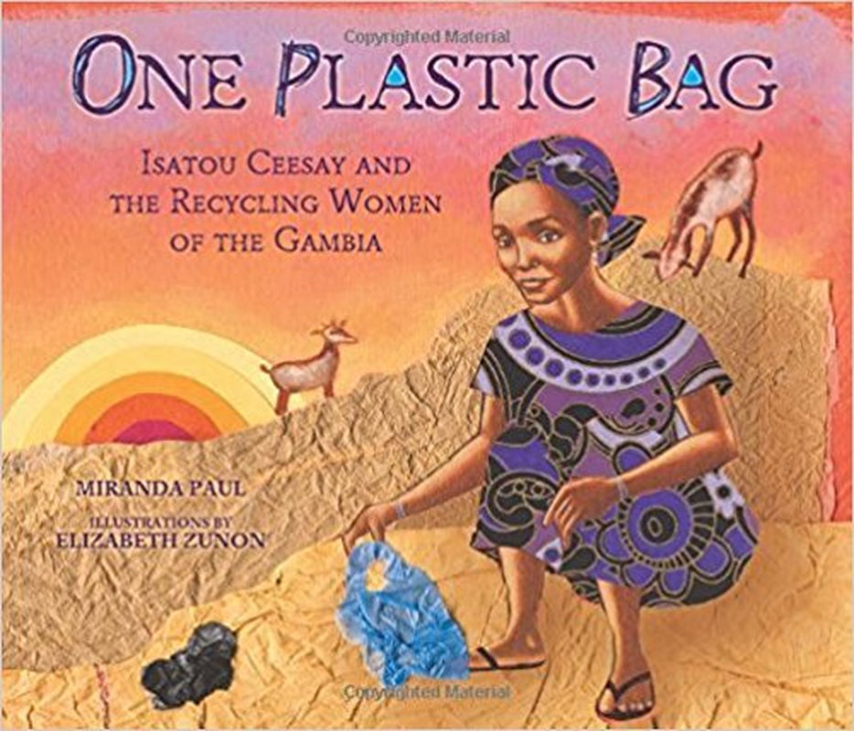 One Plastic Bag: Isatou Ceesay and the Recycling Women of Gambia: Isatou Ceesay and the Recycling Women of the Gambia image number 1