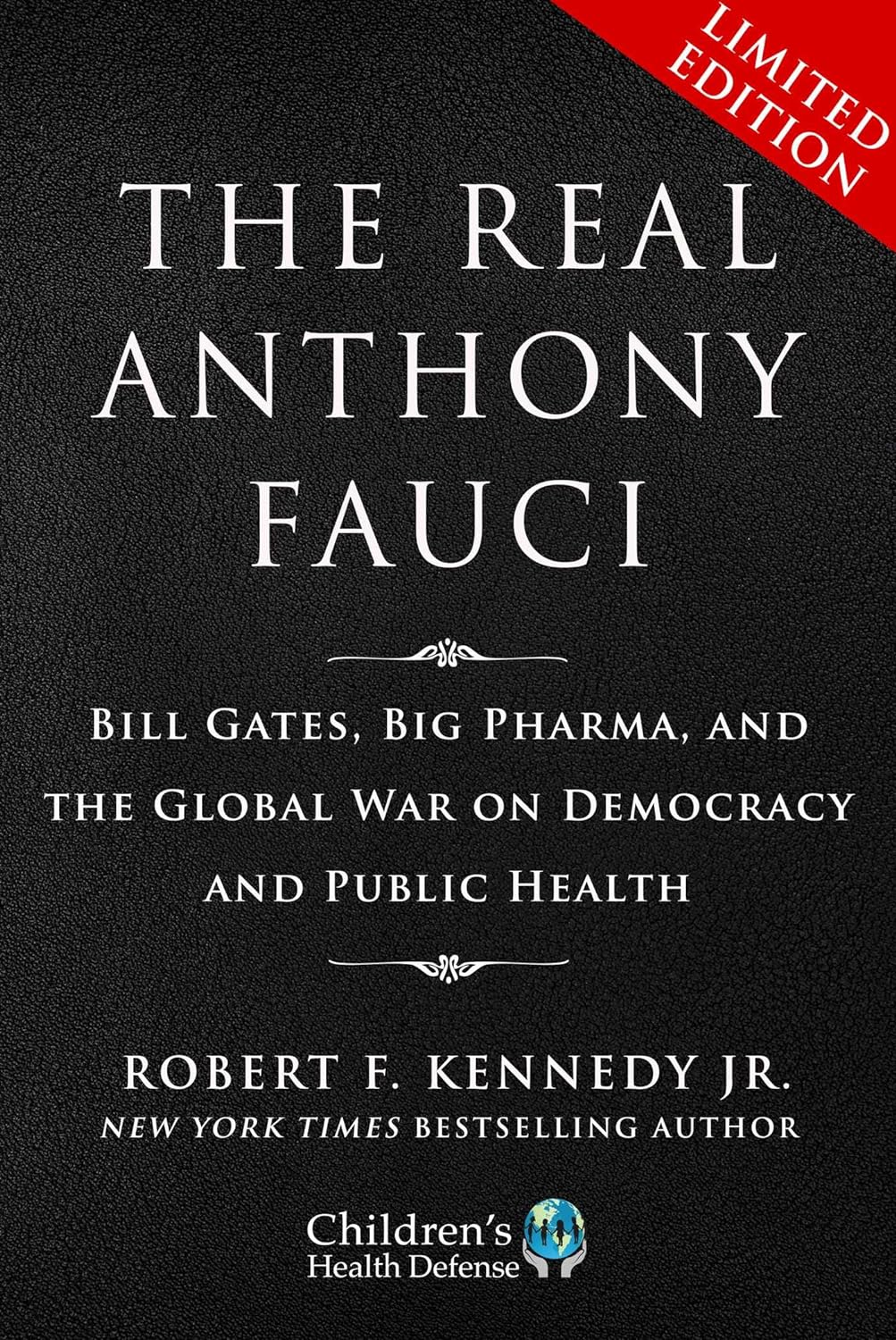Limited Boxed Set: the Real Anthony Fauci: Bill Gates, Big Pharma, and the Global War on Democracy and Public Health