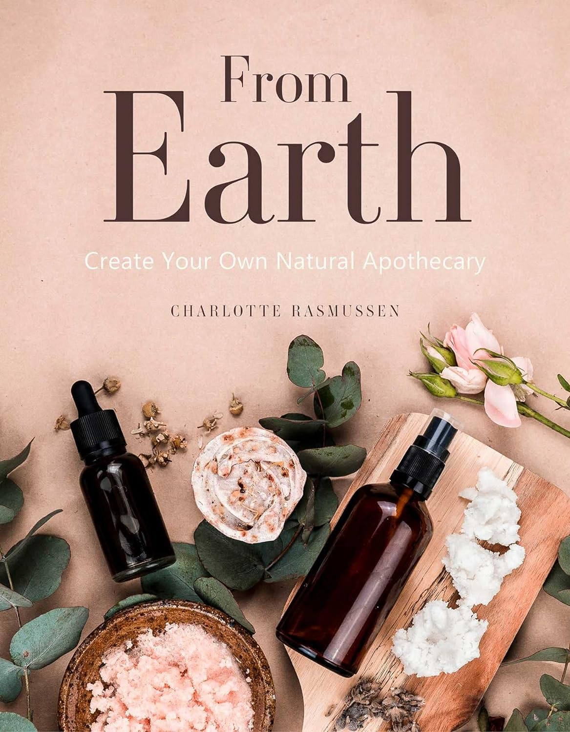 From Earth: a Guide to Creating a Natural Apothecary image number 2