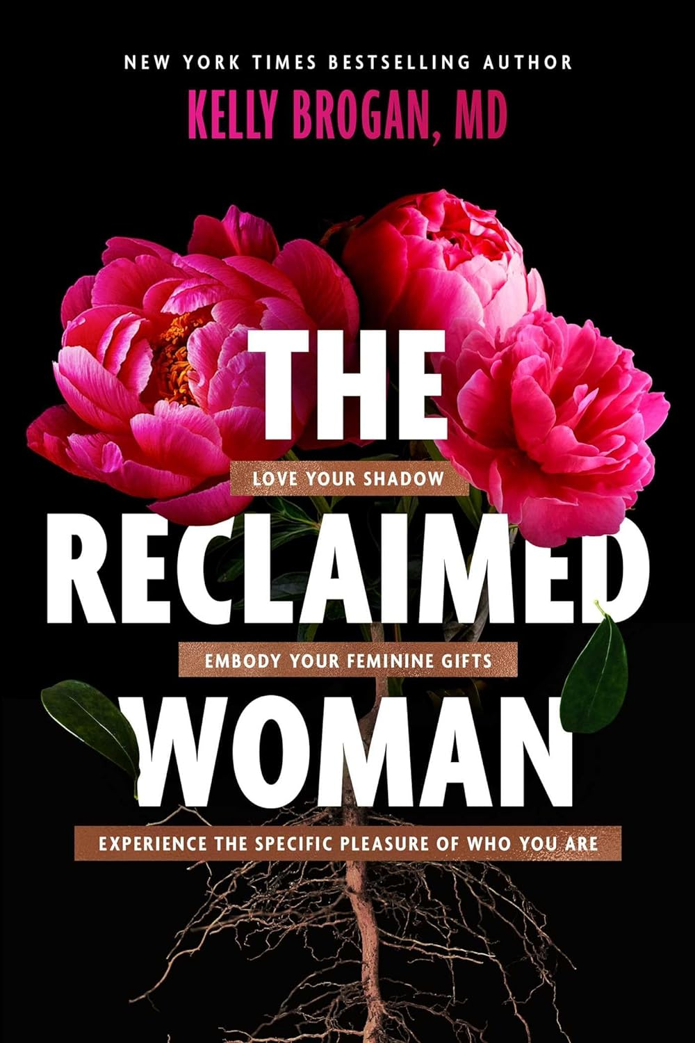 The Reclaimed Woman: Love Your Shadow, Embody Your Feminine Gifts, Experience the Specific Pleasures of Who You Are