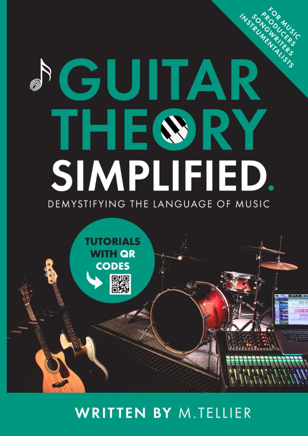 Guitar Theory Simplified: Demystifying the Language of Music