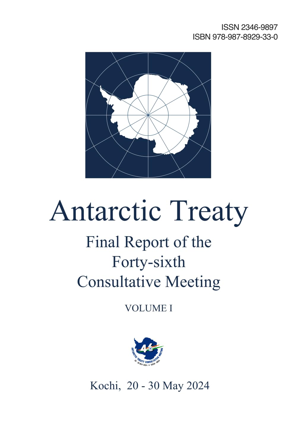 Final Report of the Forty-Sixth Antarctic Treaty Consultative Meeting. Volume I