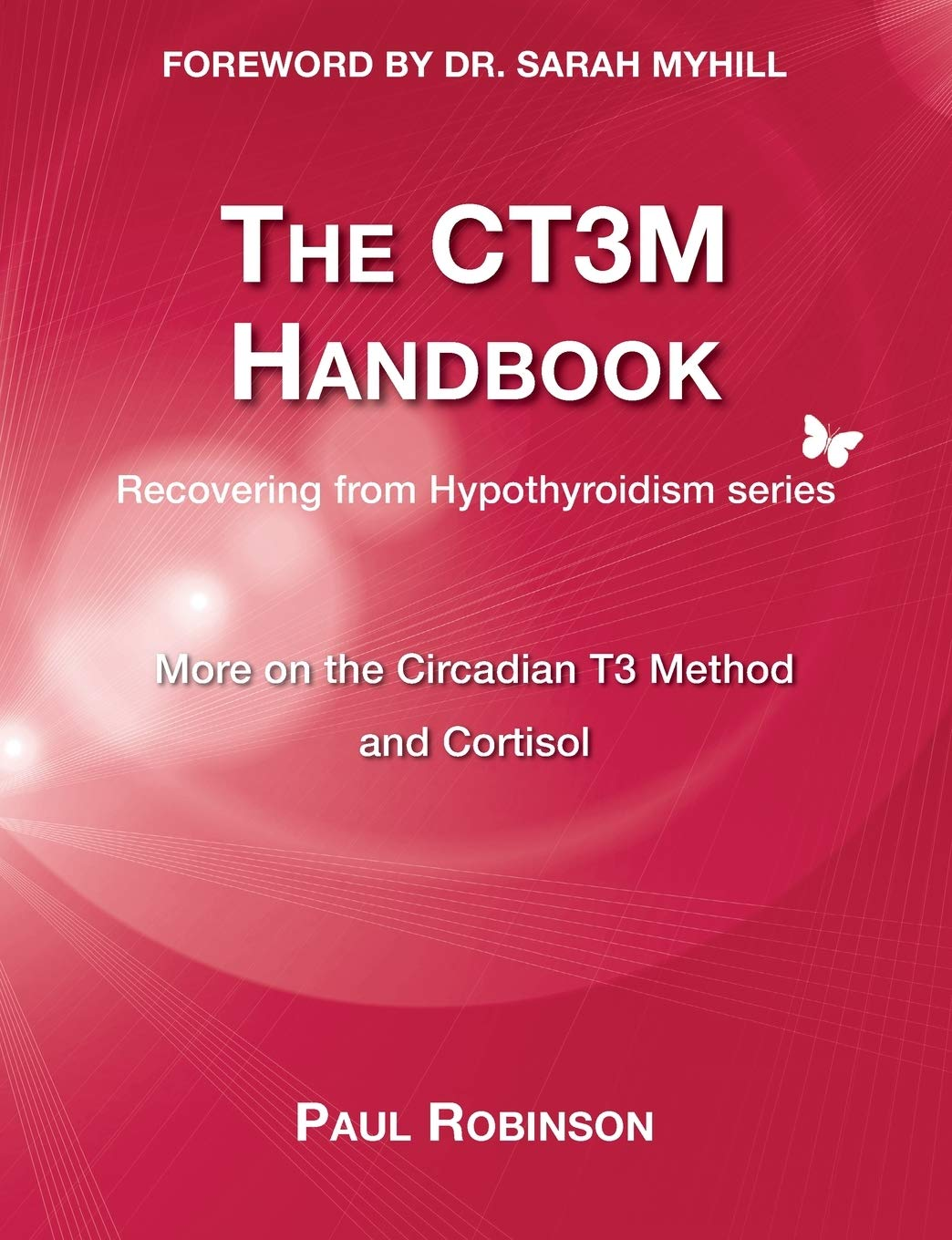 The CT3M Handbook: More on the Circadian T3 Method and Cortisol (2) - Paperback