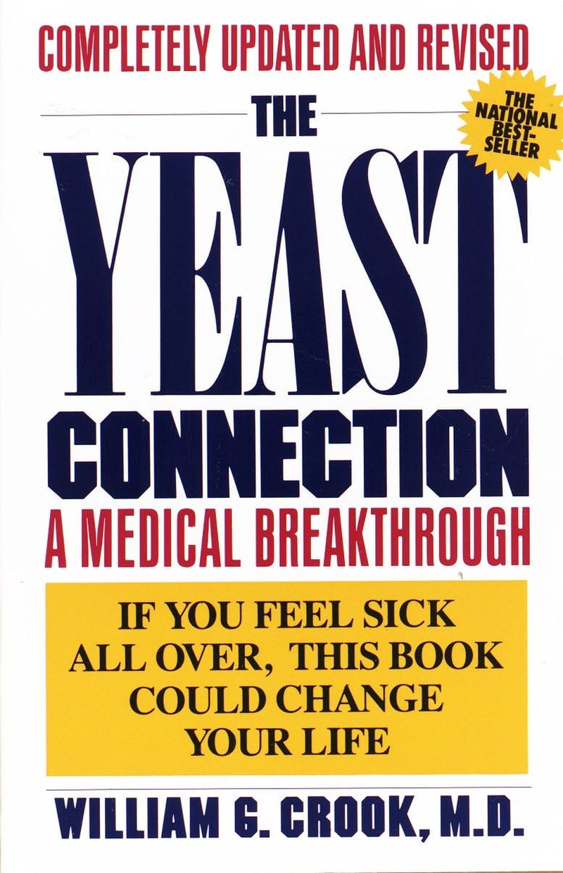 The Yeast Connection: a Medical Breakthrough