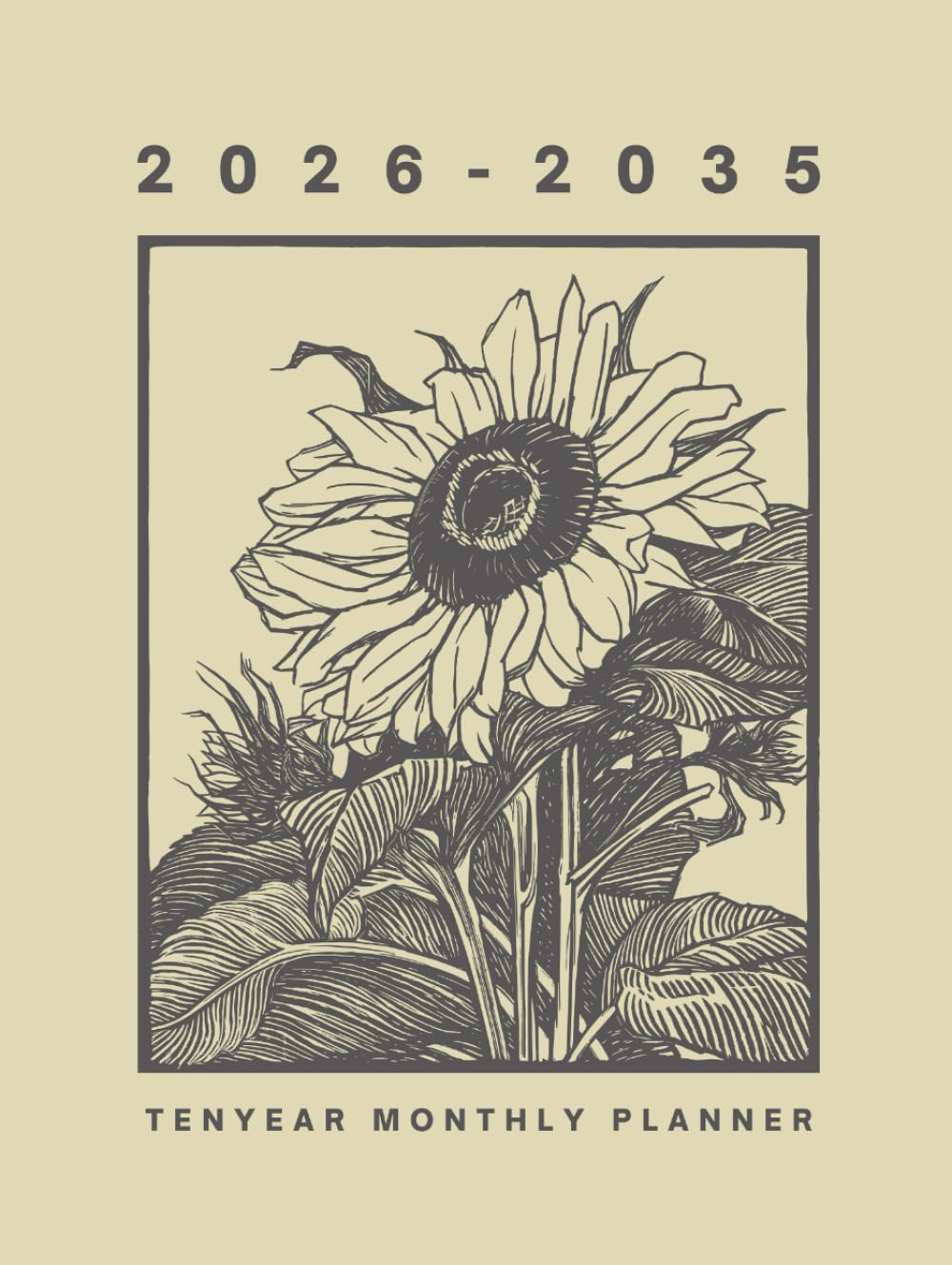 2026-2035 Ten Year Monthly Planner: Vintage Floral Sunflower 10 Year Calendar Organizer Two Pages per Month from January 2026 to December 2035 with Holidays