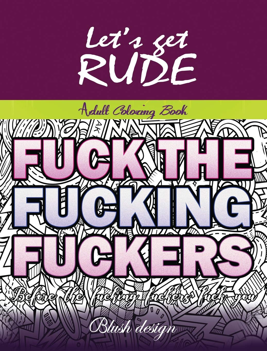 Let'S Get Rude: Adult Coloring Book image number 2