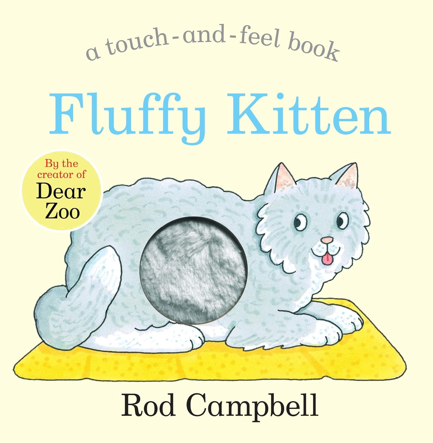 Fluffy Kitten: a Touch-And-Feel Book from the Creator of Dear Zoo