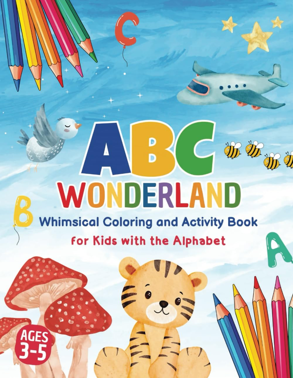 ABC Wonderland: Preschool Coloring Poster Book: Whimsical Activity Book with Inspirational Words for Kids Ages 3-5: Wall Hanging Alphabet Letters image number 1