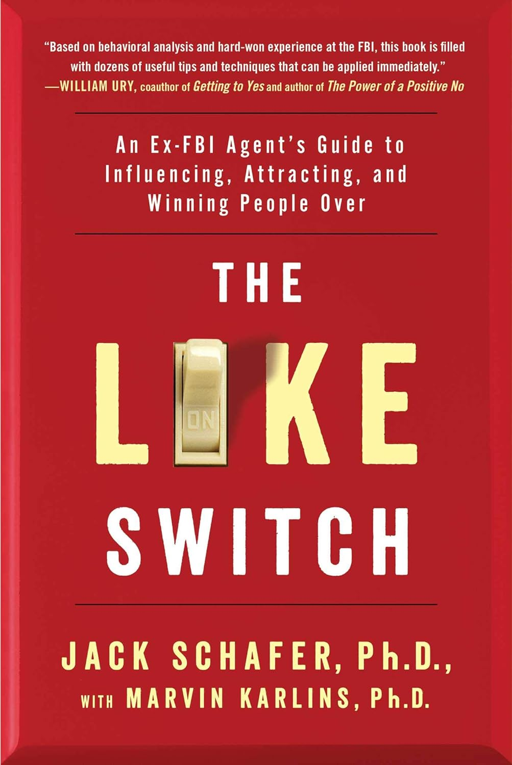 The like Switch: an Ex-Fbi Agent'S Guide to Influencing, Attracting, and Winning People Over: Volume 1 image number 2