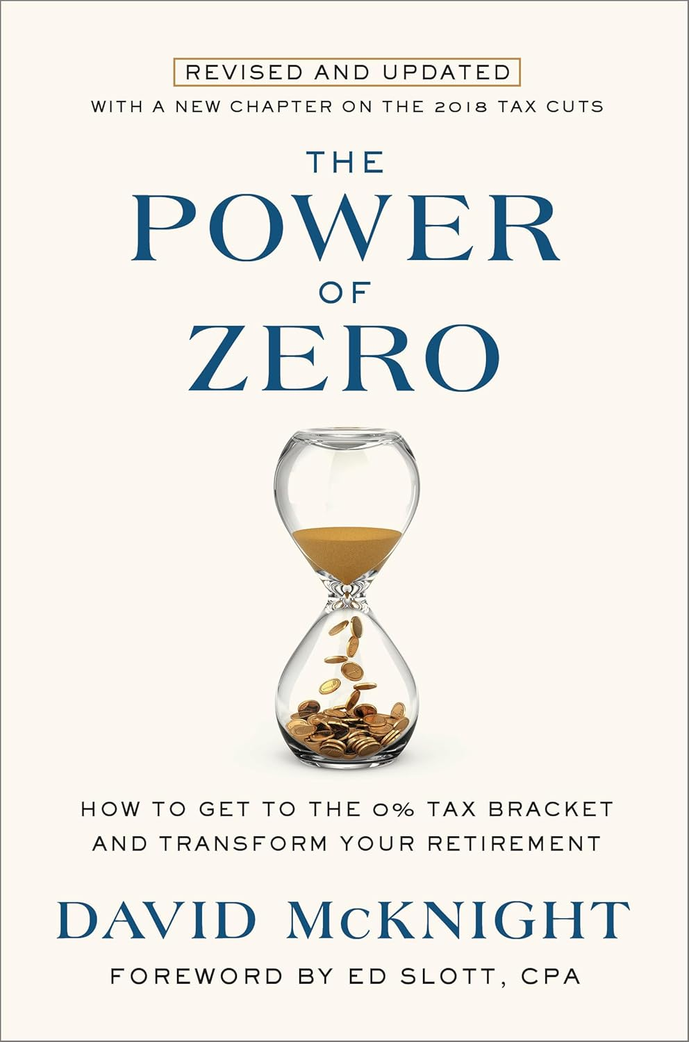 The Power of Zero, Revised and Updated: How to Get to the 0% Tax Bracket and Transform Your Retirement image number 1