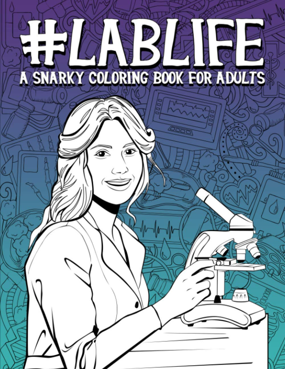 Lab Life: a Snarky Coloring Book for Adults image number 2