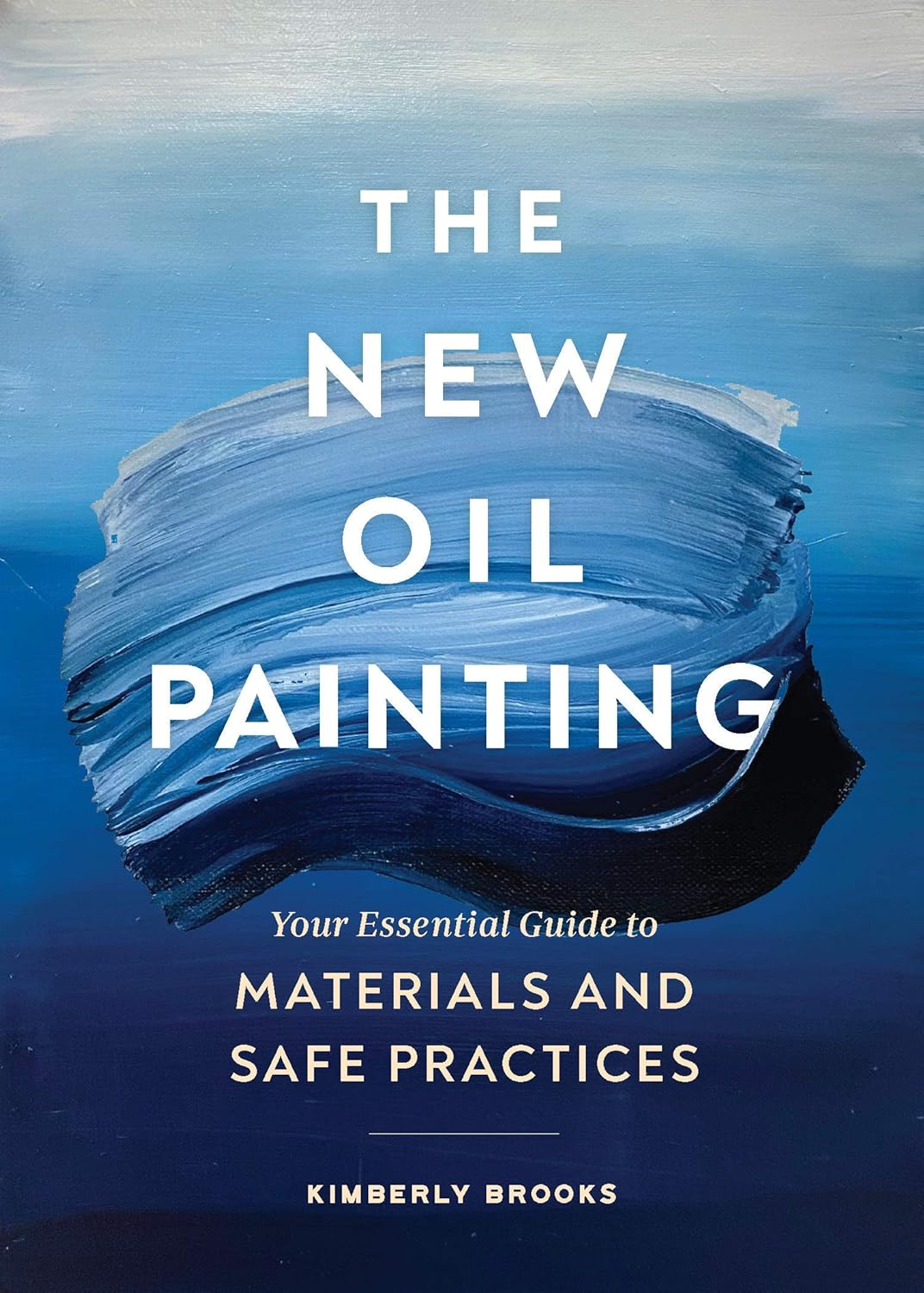 The New Oil Painting: Your Essential Guide to Materials and Safe Practices image number 1