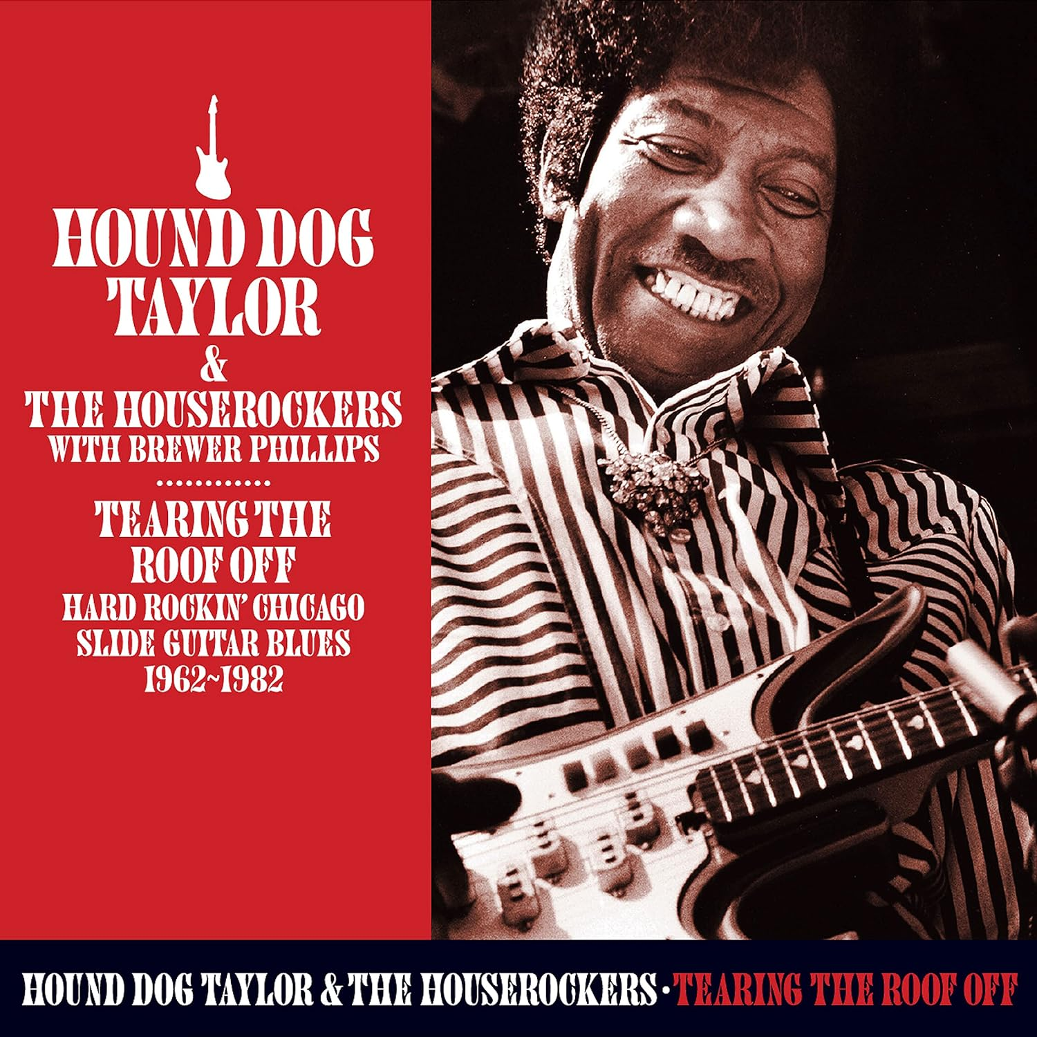 Tearing the Roof Off: Hard Rocking Chicago Slide Guitar Blues 1962-1982