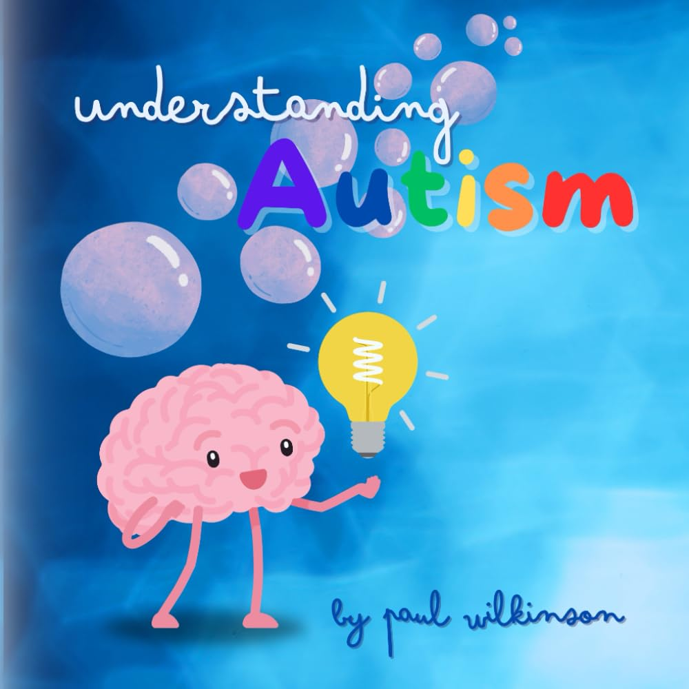 Understanding Autism: Simple Explanations and Engaging Illustrations for Young Children