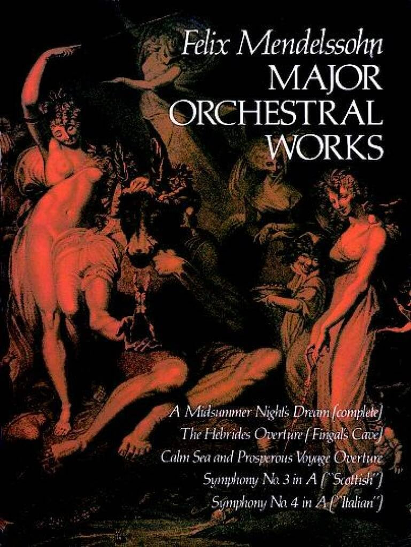 Major Orchestral Works in Full Score: Includes Midsummer Night'S Dream, Hebrides Overture, Symphonies Nos. 3 and 4. image number 1