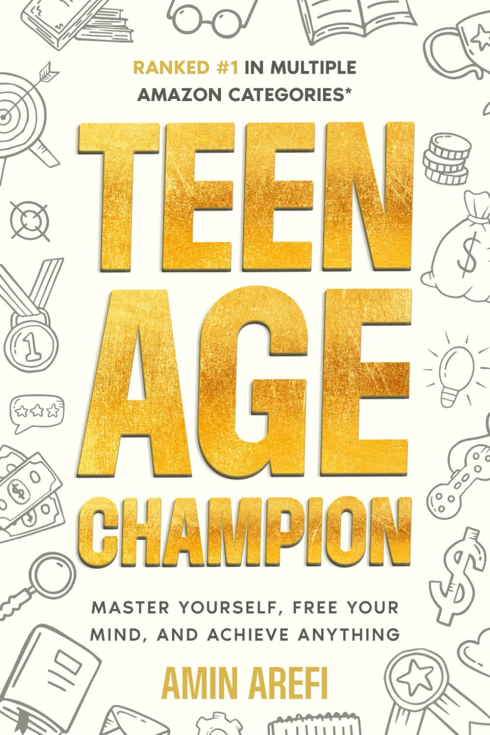 Teenage Champion: Master Yourself, Free Your Mind, and Achieve Anything image number 1