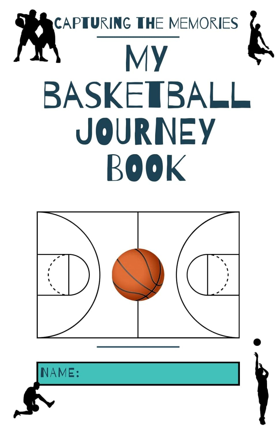 My Basketball Jouney: Capturing the Moments Playing the Sport You Love.