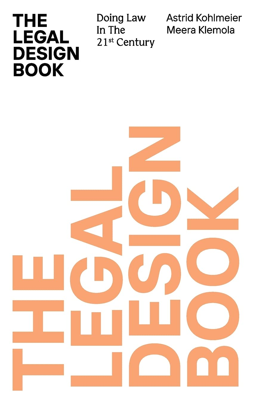 The Legal Design Book: Doing Law in the 21St Century