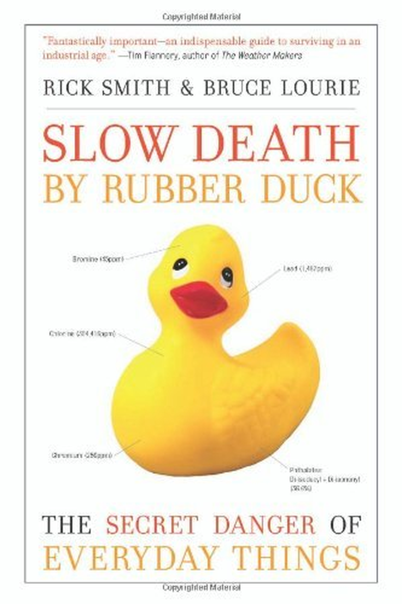 Slow Death by Rubber Duck: the Secret Danger of Everyday Things image number 1