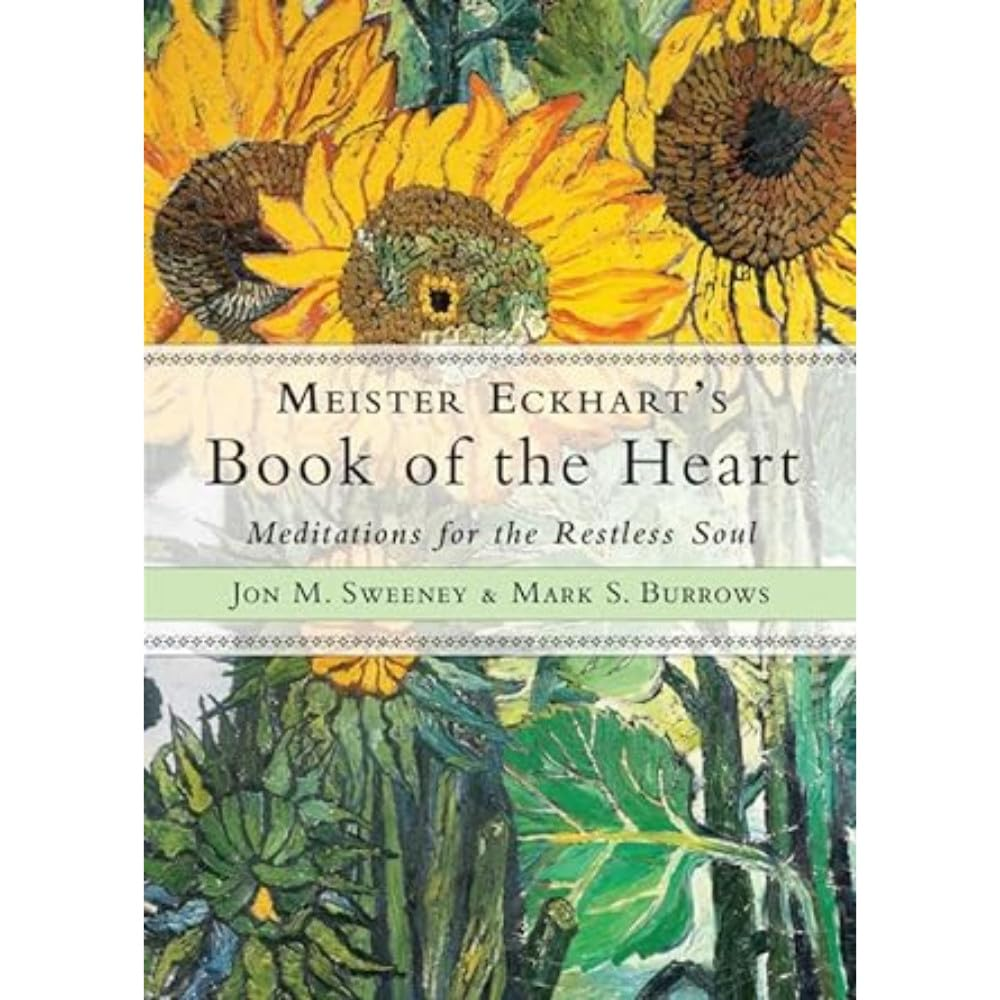Meister Eckhart'S Book of the Heart: Meditations for the Restless Soul image number 1