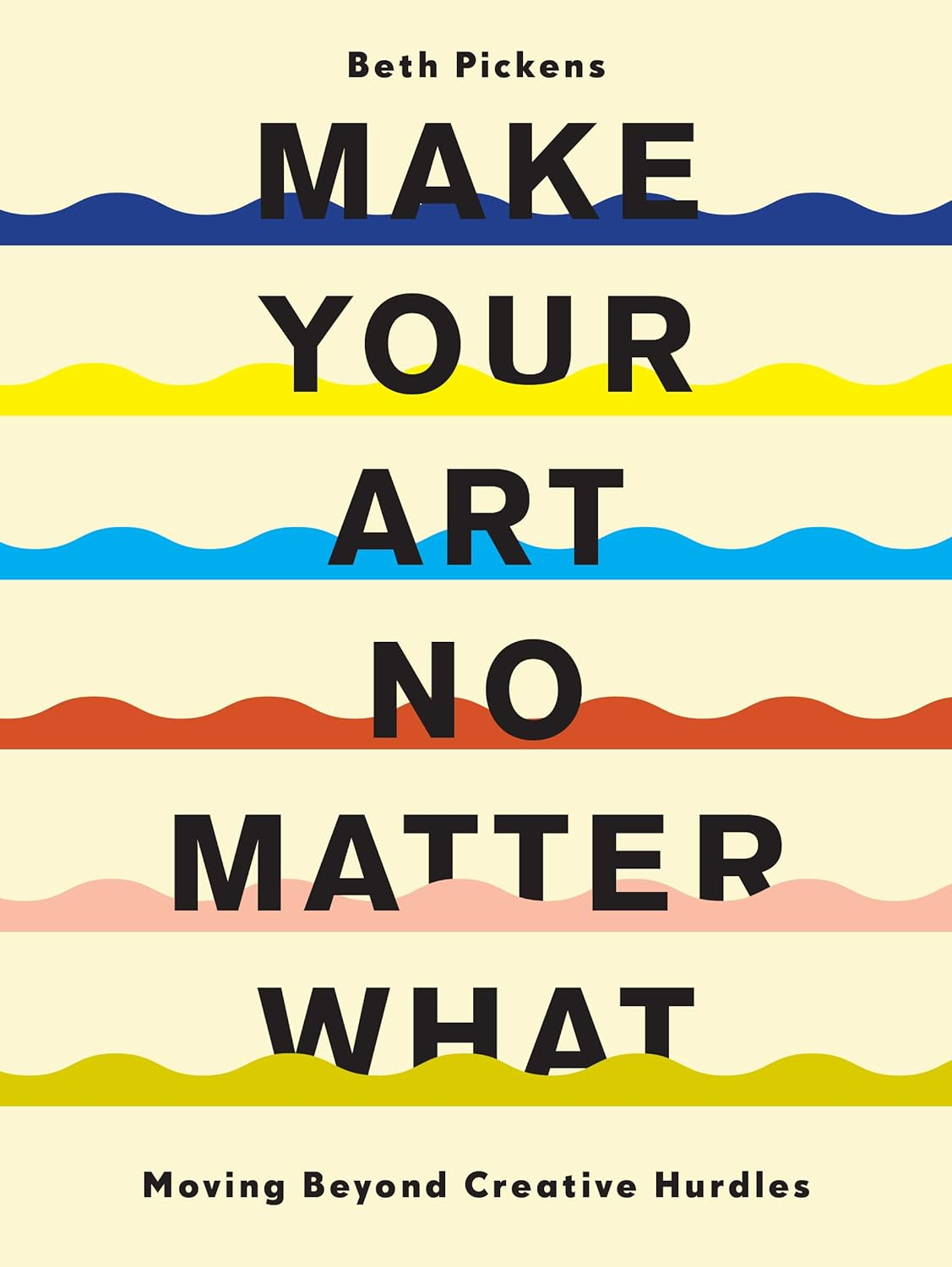 Make Your Art No Matter What: Moving beyond Creative Hurdles image number 1