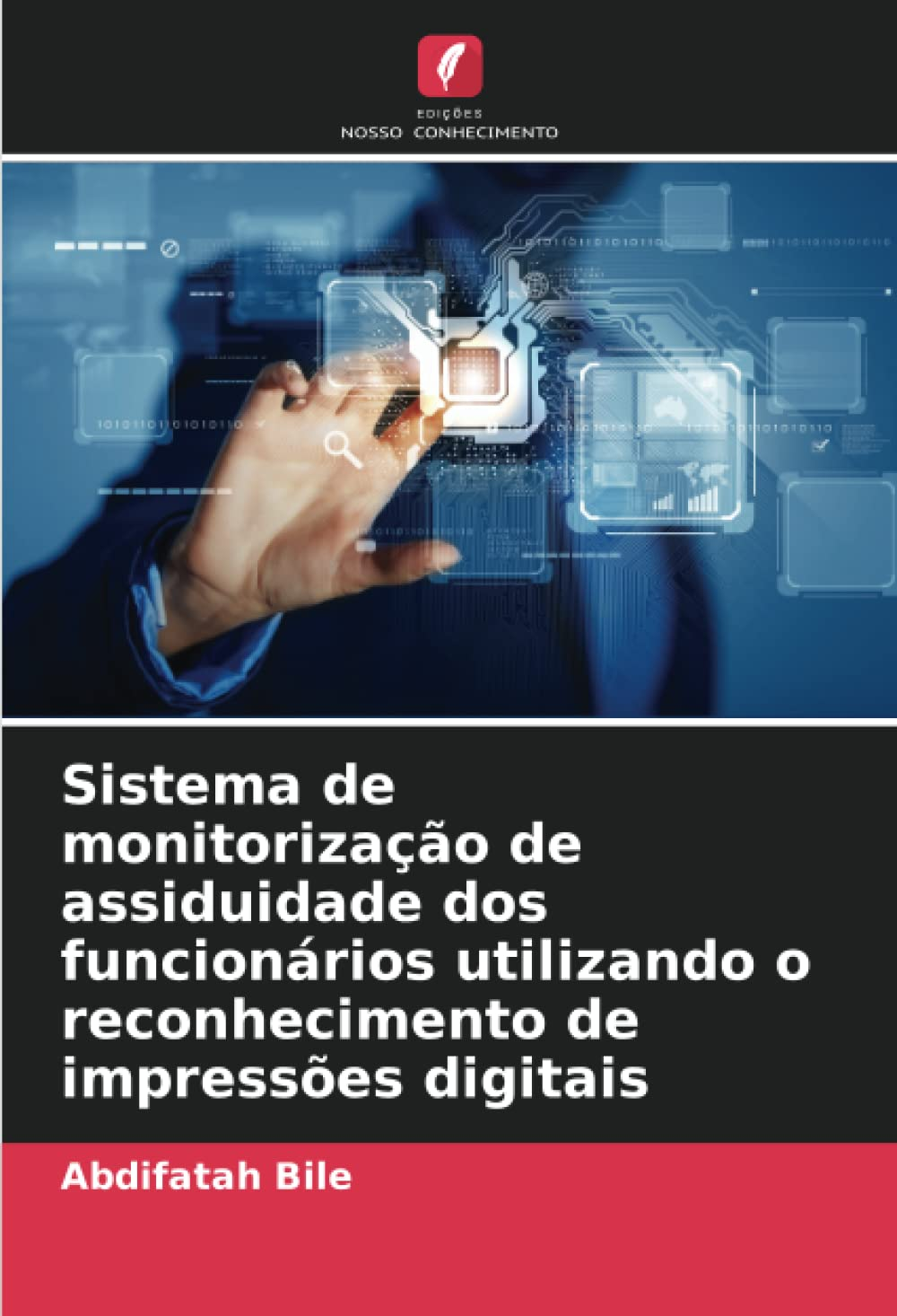 Sistema De Monitoriza&ccedil;&atilde;o De Assiduidade Dos Funcion&aacute;rios Utilizando O Reconhecimento De Impress&otilde;es Digitais image number 1